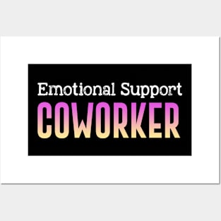 emotional support coworker Gag colorful Posters and Art